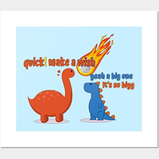 what was the big wish before extinction. dinosaurs. funny puns Posters and Art